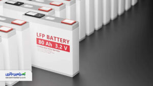 همه چیز درباره باتری لیتیوم آهن فسفات (LiFePO₄)